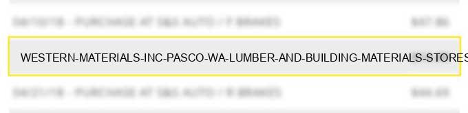 western materials inc. pasco wa lumber and building materials stores