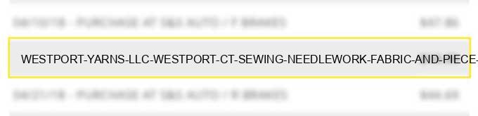 westport yarns, llc westport ct sewing needlework fabric and piece goods stores