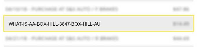 what is aa box hill 3847 box hill au?