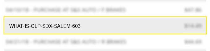 what is clp sdx salem 603?