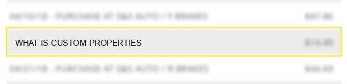 what is custom properties?