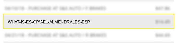 what is es gpv el almendrales esp?