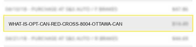 what is opt can red cross 8004 ottawa can?