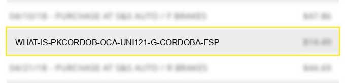 what is pkcordob oca uni121 g cordoba esp?