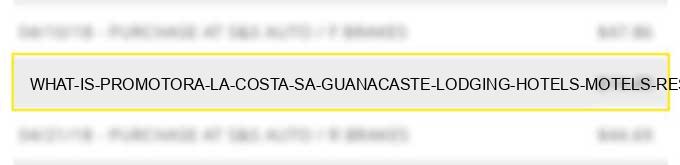 what is promotora la costa sa $ guanacaste lodging hotels motels resorts?