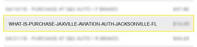 what is purchase jaxville aviation auth jacksonville fl?