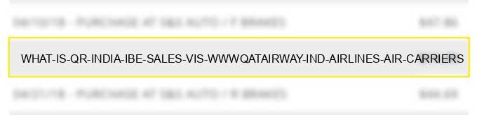 what is qr india ibe sales vis www.qatairway ind airlines, air carriers?