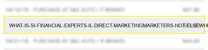 what is si *financial experts il direct marketing/marketers not elsewhere classified?