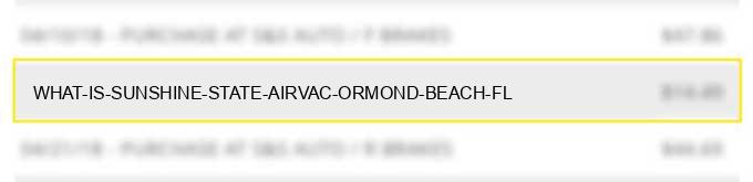 what is sunshine state airvac ormond beach fl?