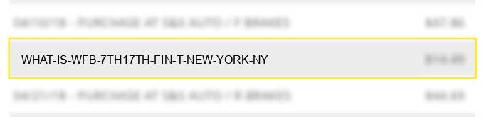 what is w.f.b 7th&17th fin t new york ny?