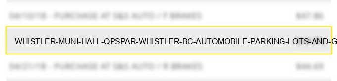 whistler muni hall qpspar whistler bc automobile parking lots and garages