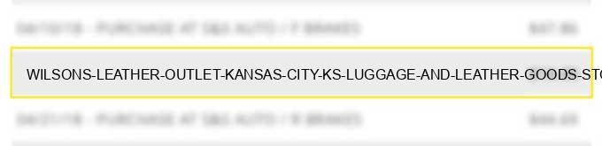 wilsons leather outlet kansas city ks luggage and leather goods stores