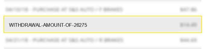 withdrawal amount of $262.75