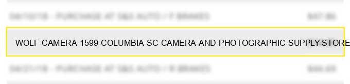 wolf camera #1599 columbia sc camera and photographic supply stores