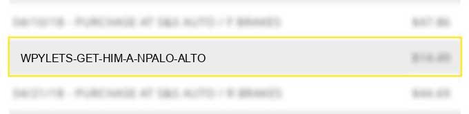 wpy*lets get him a npalo alto