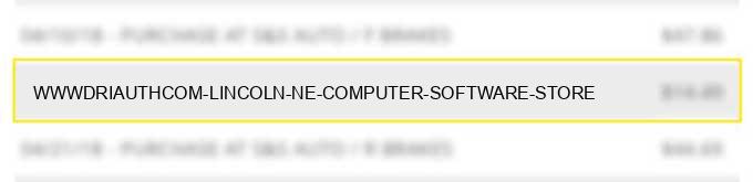 www.driauth.com lincoln ne computer software store