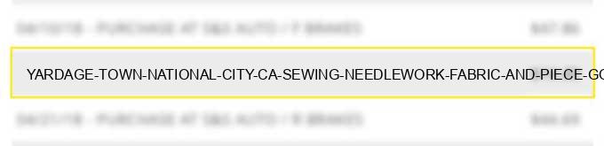 yardage town national city ca sewing needlework fabric and piece goods stores